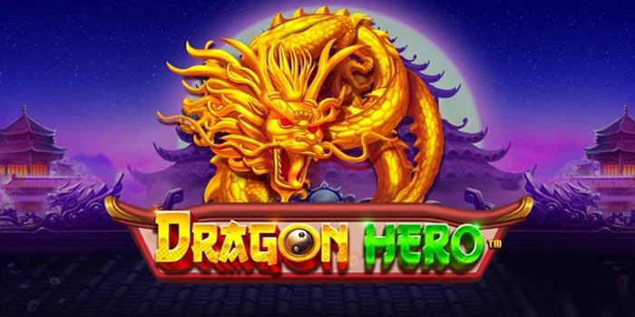 Strategi Meraih Maxwin Slot Dragon Hero Dengan Teknik Progresif