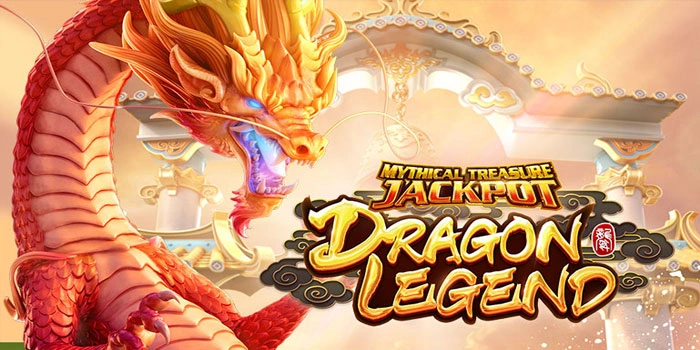 Rekomendasi Slot Dragon Legend Gacor untuk Raih Jackpot Maksimal