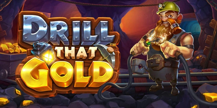 Waktu Gacor Rahasia Slot Drill That Gold Yang Jarang Terungkap