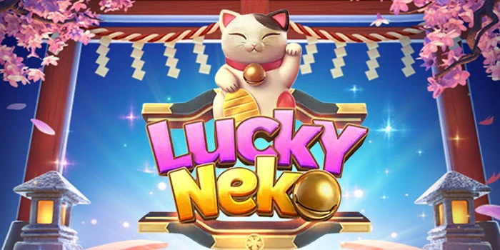 Tips Khusus Pemula Untuk Menggapai Big Win di Slot Lucky Neko