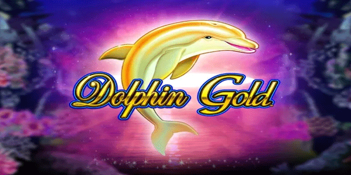 Cara Bermain Slot Dolphin Gold dengan Peluang Menang Tinggi