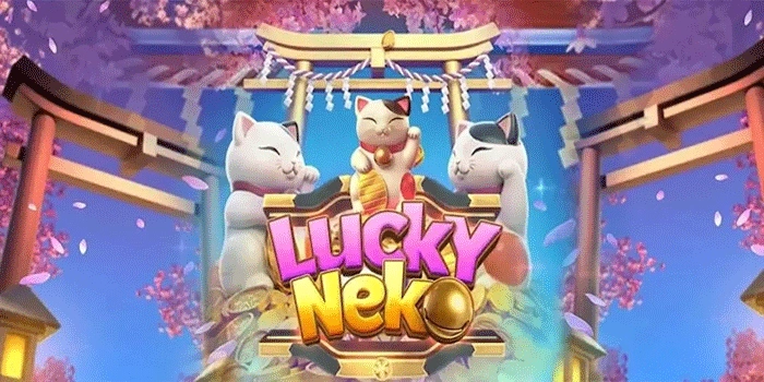 Strategi Bermain Slot Lucky Neko Untuk Hasil Yang Lebih Stabil