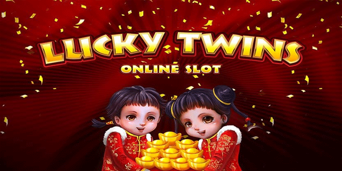 Cara Cerdas Bermain Slot Lucky Twins Supaya Mendapat Jackpot